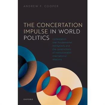 The Concertation Impulse in World Politics