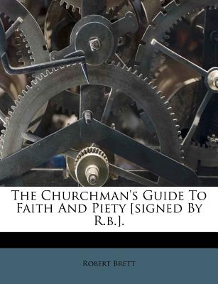 The Churchman’s Guide to Faith and Piety [signed by R.B.].