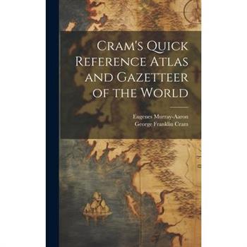 Cram’s Quick Reference Atlas and Gazetteer of the World