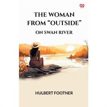 The Woman From "Outside" On Swan River