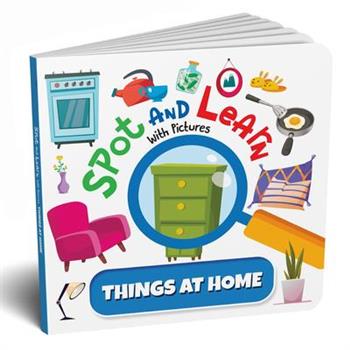 Spot and Learn with Pictures: Things at Home