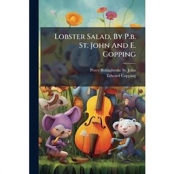 Lobster Salad, By P.b. St. John And E. Copping