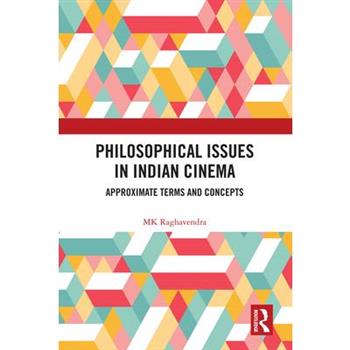 Philosophical Issues in Indian Cinema