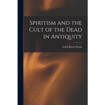 Spiritism and the Cult of the Dead in Antiquity