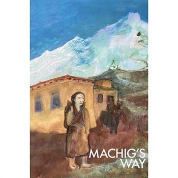 Machig’s Way