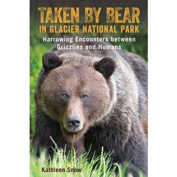 Taken by Bear in Glacier National Park