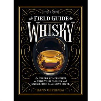 A Field Guide to Whiskey