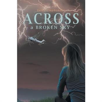 Across a Broken Sky