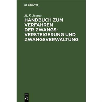 Handbuch zum Verfahren der Zwangsversteigerung und Zwangsverwaltung