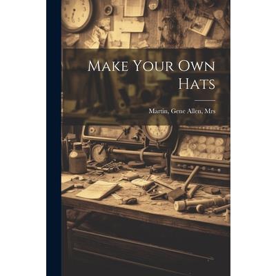 Make Your Own Hats