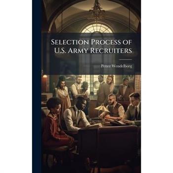 Selection Process of U.S. Army Recruiters