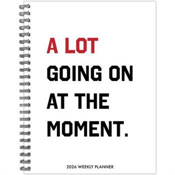 A Lot Going on 2026 6.5 X 8.5 Weekly Monthly Softcover Planner