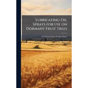 Lubricating-Oil Sprays for use on Dormant Fruit Trees