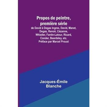 Propos de peintre, premi癡re s矇rie