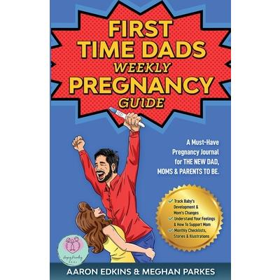 The First Time Dads Weekly Pregnancy Guide