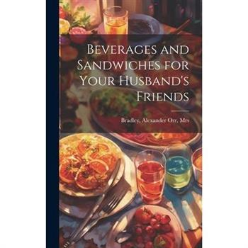 Beverages and Sandwiches for Your Husband's Friends
