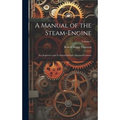A Manual of the Steam-Engine