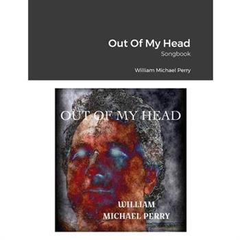 Out Of My Head Songbook