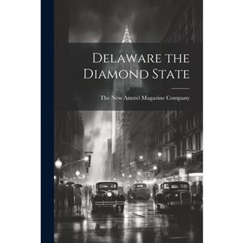 Delaware the Diamond State