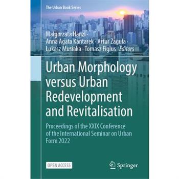 Urban Morphology Versus Urban Redevelopment and Revitalisation
