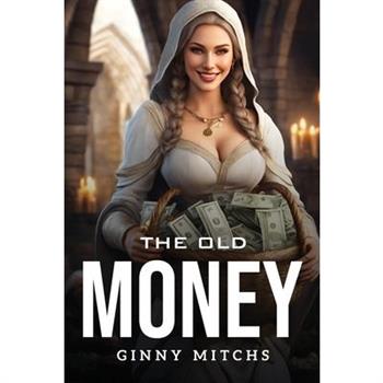 The Old Money