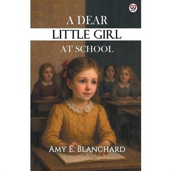 A Dear Little Girl At School
