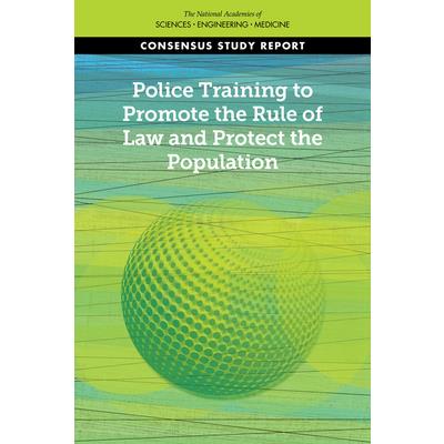 Police Training to Promote the Rule of Law and Protect the Population