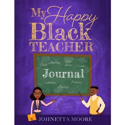My Happy Black Teacher Journal