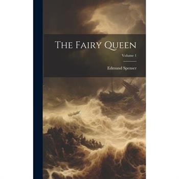 The Fairy Queen; Volume 1