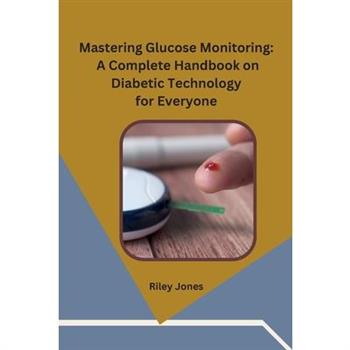 Mastering Glucose Monitoring