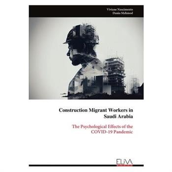 Construction Migrant Workers in Saudi Arabia