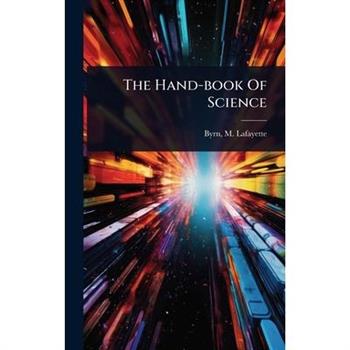 The Hand-book Of Science