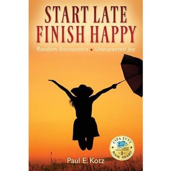 Start Late, Finish Happy Start Late, Finish Happy