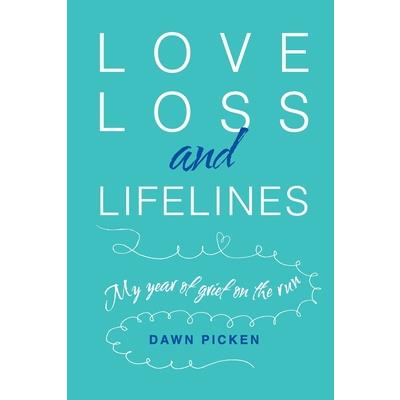 Love, Loss and Lifelines