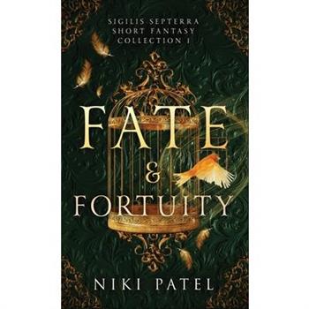 Fate & Fortuity
