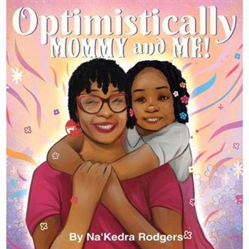 Optimistically Mommy and Me