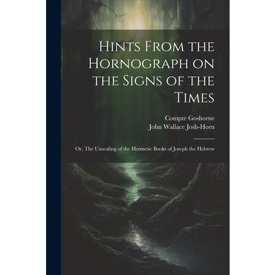 Hints From the Hornograph on the Signs of the Times