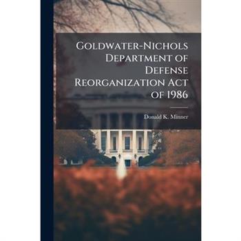 Goldwater-Nichols Department of Defense Reorganization Act of 1986