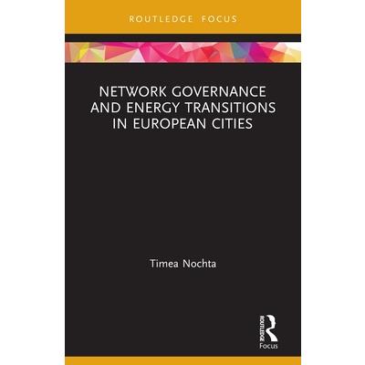 Network Governance and Energy Transitions in European Cities