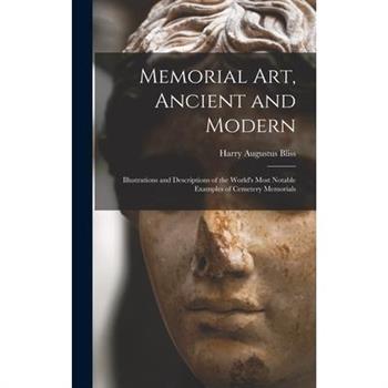 Memorial Art, Ancient and Modern