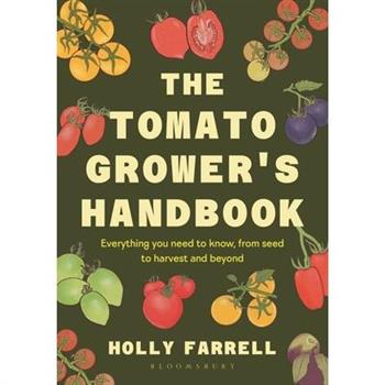 The Tomato Grower's Handbook