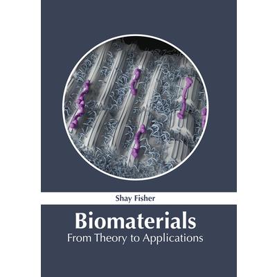 Biomaterials: From Theory to Applications