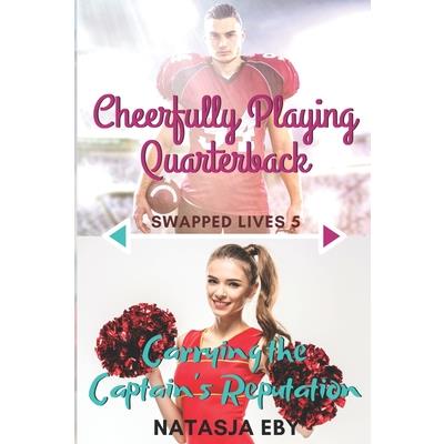Cheerfully Playing Quarterback/Carrying the Captain's Reputation