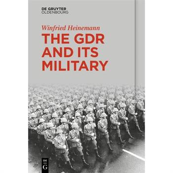 The Gdr and Its Military