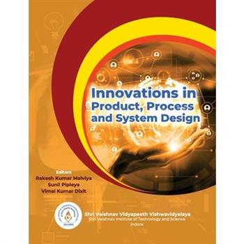Innovations in Product Process and System Design