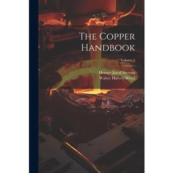 The Copper Handbook; Volume 4