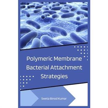Polymeric Membrane Bacterial Attachment Strategies