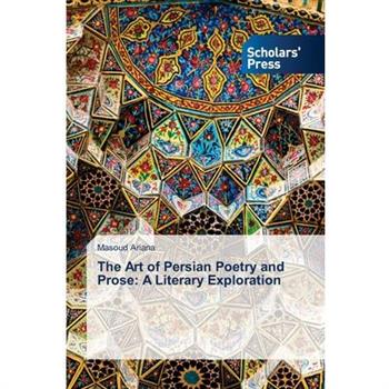 The Art of Persian Poetry and Prose
