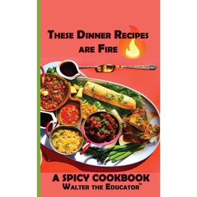 These Dinner Recipes are Fire