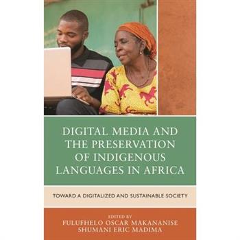 Digital Media and the Preservation of Indigenous Languages in Africa